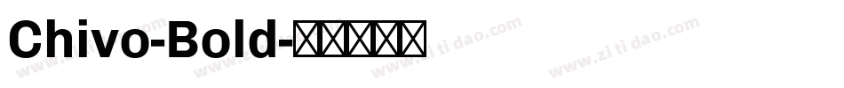 Chivo-Bold字体转换