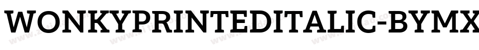WonkyPrintedItalic-ByMx字体转换