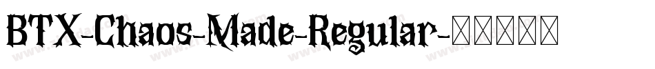BTX-Chaos-Made-Regular字体转换