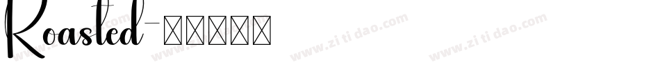 Roasted字体转换