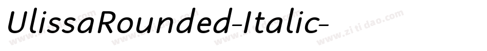 UlissaRounded-Italic字体转换