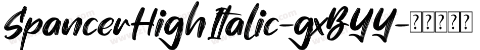 SpancerHighItalic-gxBYY字体转换
