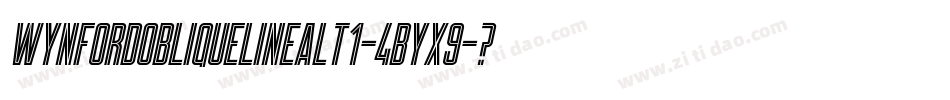 WynfordObliqueLineAlt1-4Byx9字体转换