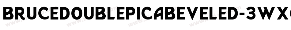 BrucedoublepicaBeveled-3WX6字体转换