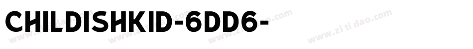 Childishkid-6dd6字体转换