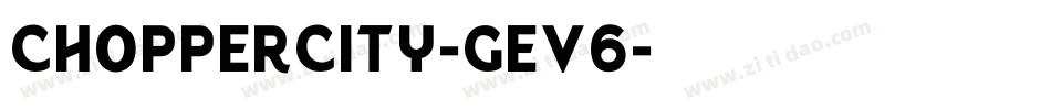 ChopperCity-gev6字体转换