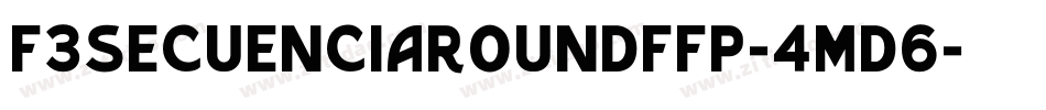 F3secuenciaroundffp-4Md6字体转换