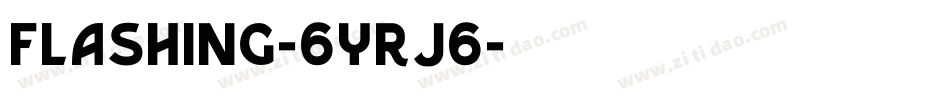 Flashing-6YRJ6字体转换