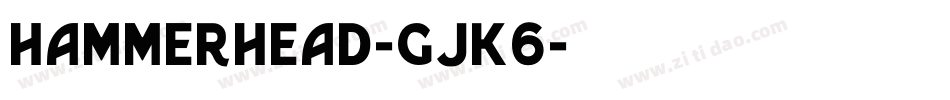 Hammerhead-gJK6字体转换