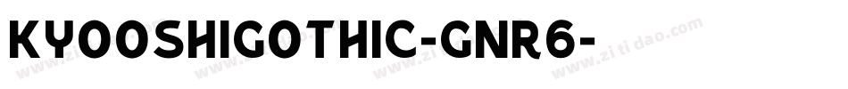 KyooshiGothic-gnR6字体转换