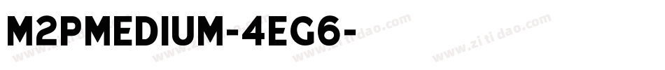 M2PMedium-4EG6字体转换