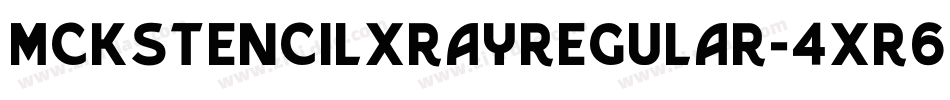 MckStencilXrayRegular-4XR6字体转换