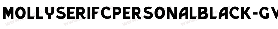 MollyserifcpersonalBlack-gVY6字体转换