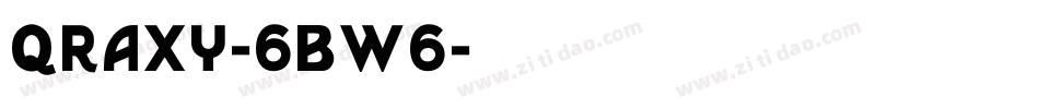 Qraxy-6BW6字体转换