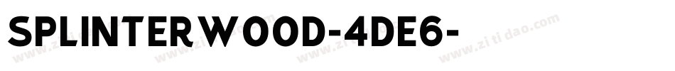 Splinterwood-4de6字体转换