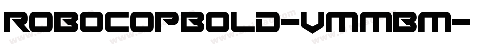 RobocopBold-vmmBM字体转换