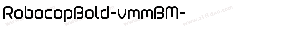 RobocopBold-vmmBM字体转换