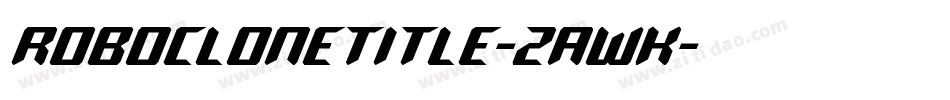 RoboCloneTitle-ZAWK字体转换