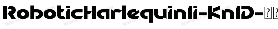 RoboticHarlequinIi-Kn1D字体转换