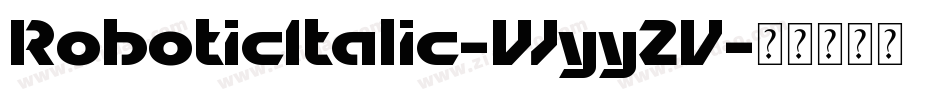 RoboticItalic-Wyy2V字体转换
