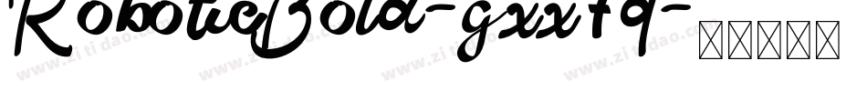 RoboticBold-gxx7q字体转换