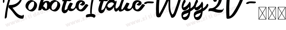 RoboticItalic-Wyy2V字体转换