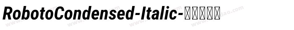 RobotoCondensed-Italic字体转换
