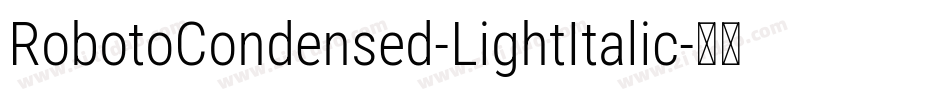 RobotoCondensed-LightItalic字体转换