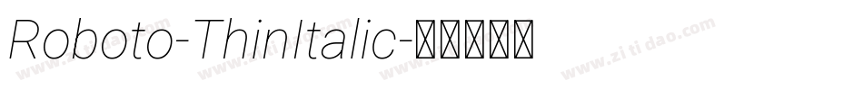 Roboto-ThinItalic字体转换