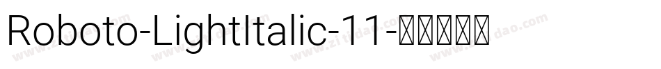 Roboto-LightItalic-11字体转换