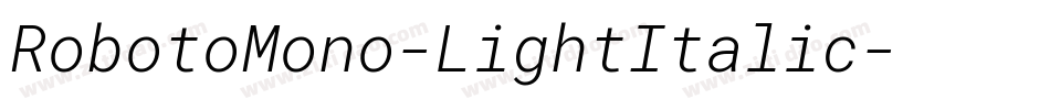 RobotoMono-LightItalic字体转换