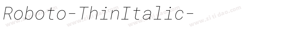 Roboto-ThinItalic字体转换