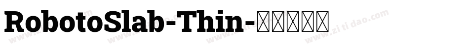 RobotoSlab-Thin字体转换