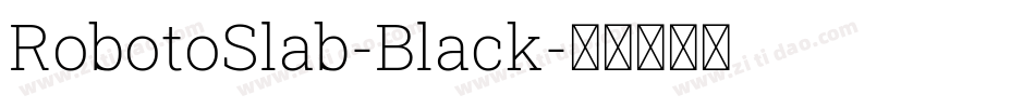 RobotoSlab-Black字体转换