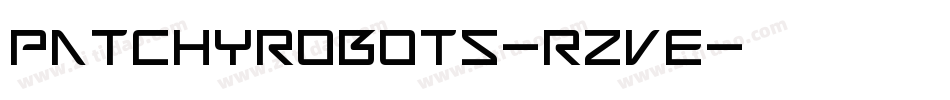 PatchyRobots-RzVe字体转换
