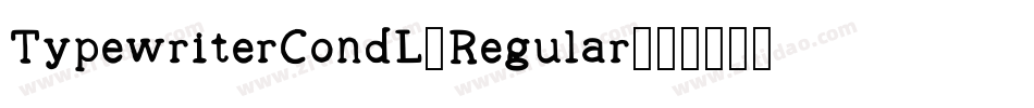 TypewriterCondL-Regular字体转换
