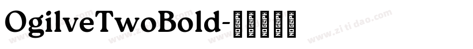 OgilveTwoBold字体转换