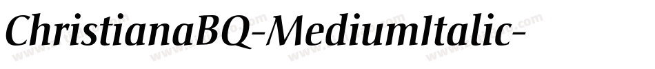 ChristianaBQ-MediumItalic字体转换
