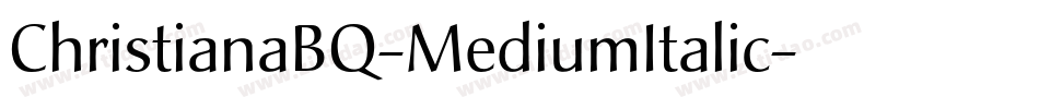 ChristianaBQ-MediumItalic字体转换