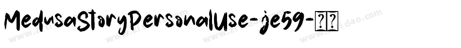 MedusaStoryPersonalUse-je59字体转换 MedusaStoryPersonalUse-je59字体转换