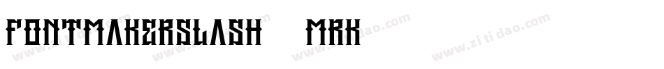 FontmakerSlash-9MrK字体转换