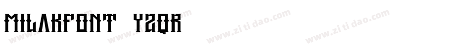 MilakFont-Yzqr4字体转换