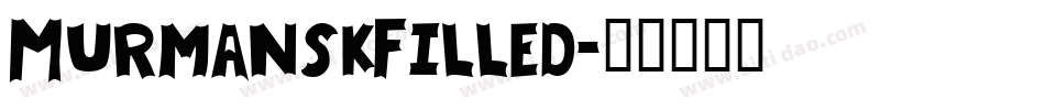 MurmanskFilled字体转换