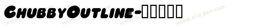 ChubbyOutline字体转换