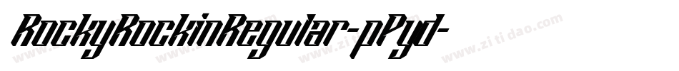 RockyRockinRegular-pPyd字体转换