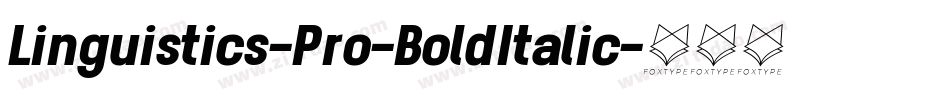 Linguistics-Pro-BoldItalic字体转换