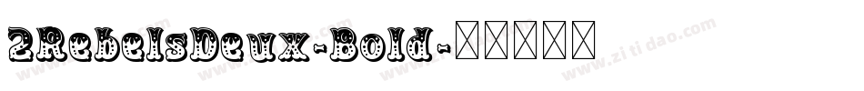 2RebelsDeux-Bold字体转换