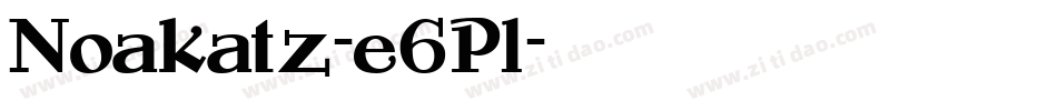 Noakatz-e6Pl字体转换