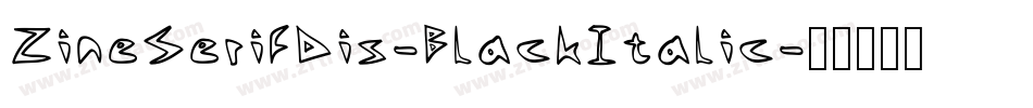 ZineSerifDis-BlackItalic字体转换