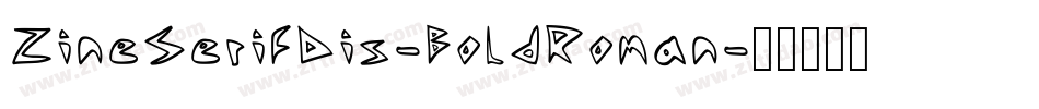 ZineSerifDis-BoldRoman字体转换